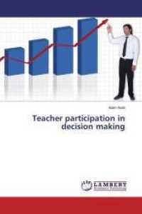 Teacher participation in decision making （2014. 80 S. 220 mm）