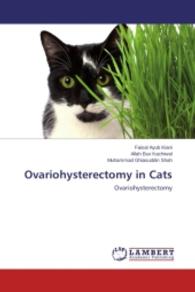 Ovariohysterectomy in Cats : Ovariohysterectomy （2014. 112 S. 220 mm）