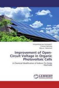 Improvement of Open-Circuit Voltage in Organic Photovoltaic Cells : A Chemical Modification of Indium-Tin Oxide Electrode （2014. 76 S. 220 mm）