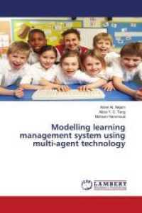 Modelling learning management system using multi-agent technology （2014. 136 S. 220 mm）