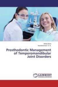 Prosthodontic Management of Temporomandibular Joint Disorders （2014. 156 S. 220 mm）