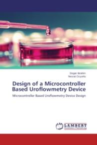 Design of a Microcontroller Based Uroflowmetry Device : Microcontroller Based Uroflowmetry Device Design （2014. 76 S. 220 mm）