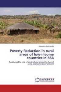 Poverty Reduction in rural areas of low-income countries in SSA : Assessing the role of agricultural productivity and socio-economic environment （2014. 224 S. 220 mm）