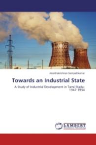 Towards an Industrial State : A Study of Industrial Development in Tamil Nadu-1947-1954 （2014. 112 S. 220 mm）