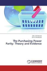 The Purchasing Power Parity: Theory and Evidence （2014. 76 S. 220 mm）