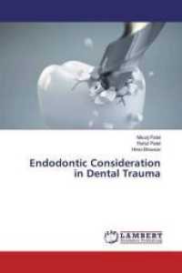 Endodontic Consideration in Dental Trauma （2020. 188 S. 220 mm）