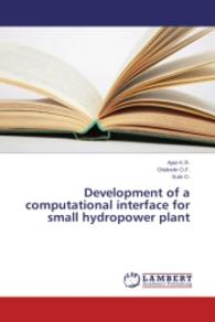 Development of a computational interface for small hydropower plant （2014. 80 S. 220 mm）