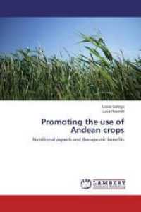Promoting the use of Andean crops : Nutritional aspects and therapeutic benefits （2014. 64 S. 220 mm）
