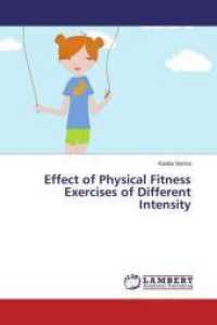 Effect of Physical Fitness Exercises of Different Intensity （2014. 136 S. 220 mm）