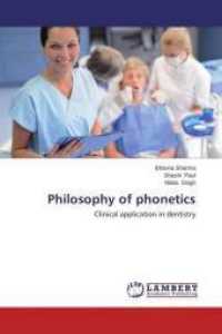 Philosophy of phonetics : Clinical application in dentistry （2014. 92 S. 220 mm）