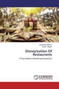 Disneyization Of Restaurants : A Post Modern Marketing Perspective （2014. 120 S. 220 mm）