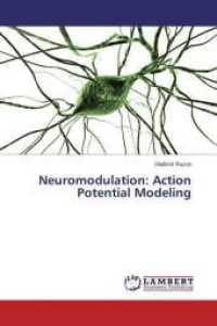 Neuromodulation: Action Potential Modeling （2014. 188 S. 220 mm）