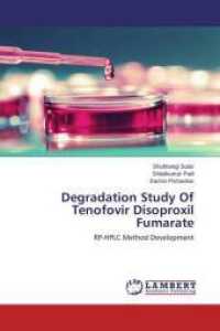 Degradation Study Of Tenofovir Disoproxil Fumarate : RP-HPLC Method Development （2014. 68 S. 220 mm）