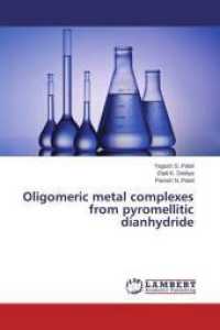Oligomeric metal complexes from pyromellitic dianhydride （2014. 104 S. 220 mm）