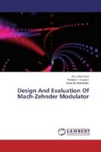 Design And Evaluation Of Mach-Zehnder Modulator （2017. 96 S. 220 mm）
