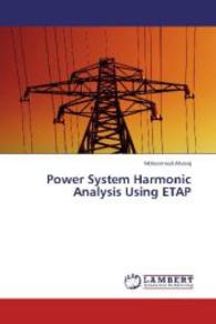 Power System Harmonic Analysis Using ETAP （2014. 84 S. 220 mm）