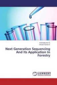 Next Generation Sequencing And Its Application In Forestry （2014. 100 S. 220 mm）