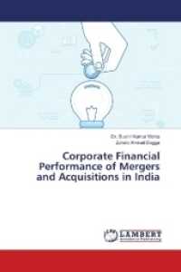 Corporate Financial Performance of Mergers and Acquisitions in India （2018. 56 S. 220 mm）