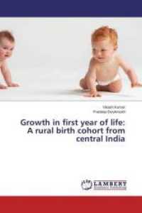 Growth in first year of life: A rural birth cohort from central India （2014. 200 S. 220 mm）