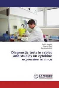 Diagnostic tests in rabies and studies on cytokine expression in mice （2014. 248 S. 220 mm）