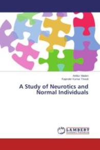 A Study of Neurotics and Normal Individuals （2014. 52 S. 220 mm）