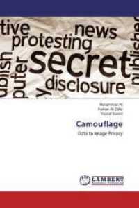 Camouflage : Data to Image Privacy （2014. 68 S. 220 mm）