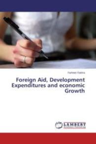 Foreign Aid, Development Expenditures and economic Growth （2014. 56 S. 220 mm）