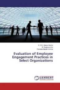 Evaluation of Employee Engagement Practices in Select Organizations （2017. 308 S. 220 mm）