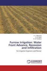 Furrow Irrigation: Water Front Advance, Recession and Infiltration : For Irrigation Engineers and Planner （2014. 64 S. 220 mm）