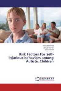 Risk Factors For Self-injurious behaviors among Autistic Children （2015. 148 S. 220 mm）