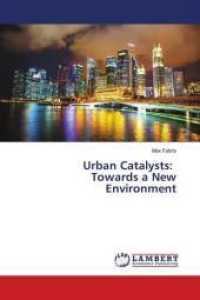 Urban Catalysts: Towards a New Environment （2018. 76 S. 220 mm）