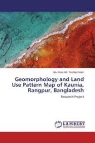Geomorphology and Land Use Pattern Map of Kaunia, Rangpur, Bangladesh : Research Project （2014. 60 S. 220 mm）