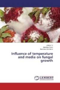 Influence of temperature and media on fungal growth （2017. 56 S. 220 mm）