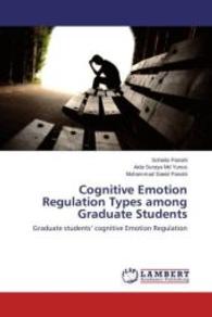Cognitive Emotion Regulation Types among Graduate Students : Graduate students cognitive Emotion Regulation （2014. 56 S. 220 mm）
