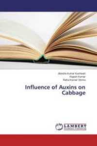 Influence of Auxins on Cabbage （2015. 88 S. 220 mm）