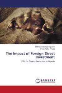 The Impact of Foreign Direct Investment : [FDI] on Poverty Reduction in Nigeria （2018. 100 S. 220 mm）