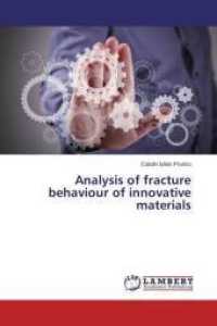 Analysis of fracture behaviour of innovative materials （2014. 120 S. 220 mm）