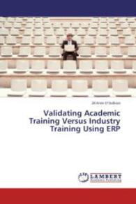Validating Academic Training Versus Industry Training Using ERP （2014. 612 S. 220 mm）