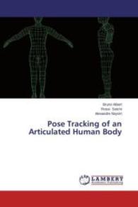Pose Tracking of an Articulated Human Body （2014. 108 S. 220 mm）