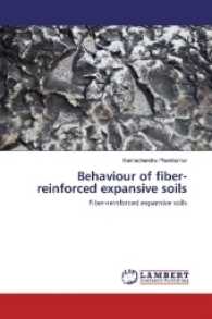 Behaviour of fiber-reinforced expansive soils : Fiber-reinforced expansive soils （2017. 64 S. 220 mm）