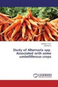 Study of Alternaria spp. Associated with some umbelliferous crops （2017. 84 S. 220 mm）