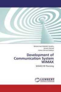 Development of Communication System WiMAX : WiMAX RF Planning （2015. 84 S. 220 mm）