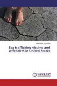 Sex trafficking victims and offenders in United States （2014. 88 S. 220 mm）