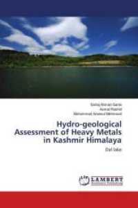 Hydro-geological Assessment of Heavy Metals in Kashmir Himalaya : Dal lake （2018. 84 S. 220 mm）