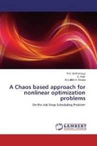 A Chaos based approach for nonlinear optimization problems : On the Job Shop Scheduling Problem （2016. 164 S. 220 mm）