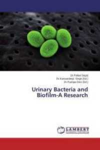 Urinary Bacteria and Biofilm-A Research （2014. 144 S. 220 mm）