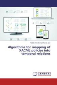 Algorithms for mapping of XACML policies into temporal relations （2014. 200 S. 220 mm）