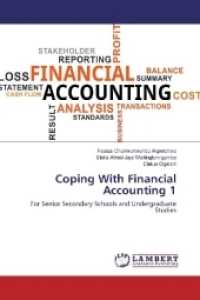 Coping With Financial Accounting 1 : For Senior Secondary Schools and Undergraduate Studies （2017. 204 S. 220 mm）