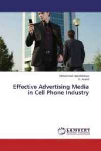 Effective Advertising Media in Cell Phone Industry （2014. 132 S. 220 mm）