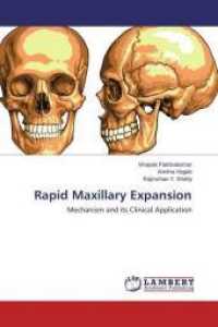 Rapid Maxillary Expansion : Mechanism and its Clinical Application （2015. 100 S. 220 mm）